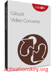 GiliSoft Video Converter Crack 